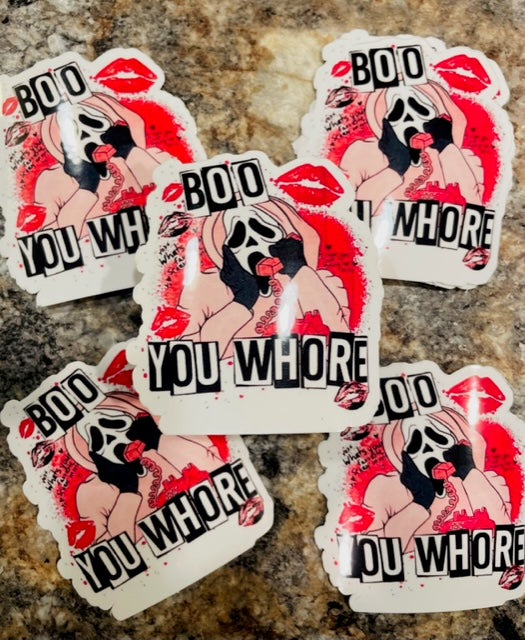 Boo you whore