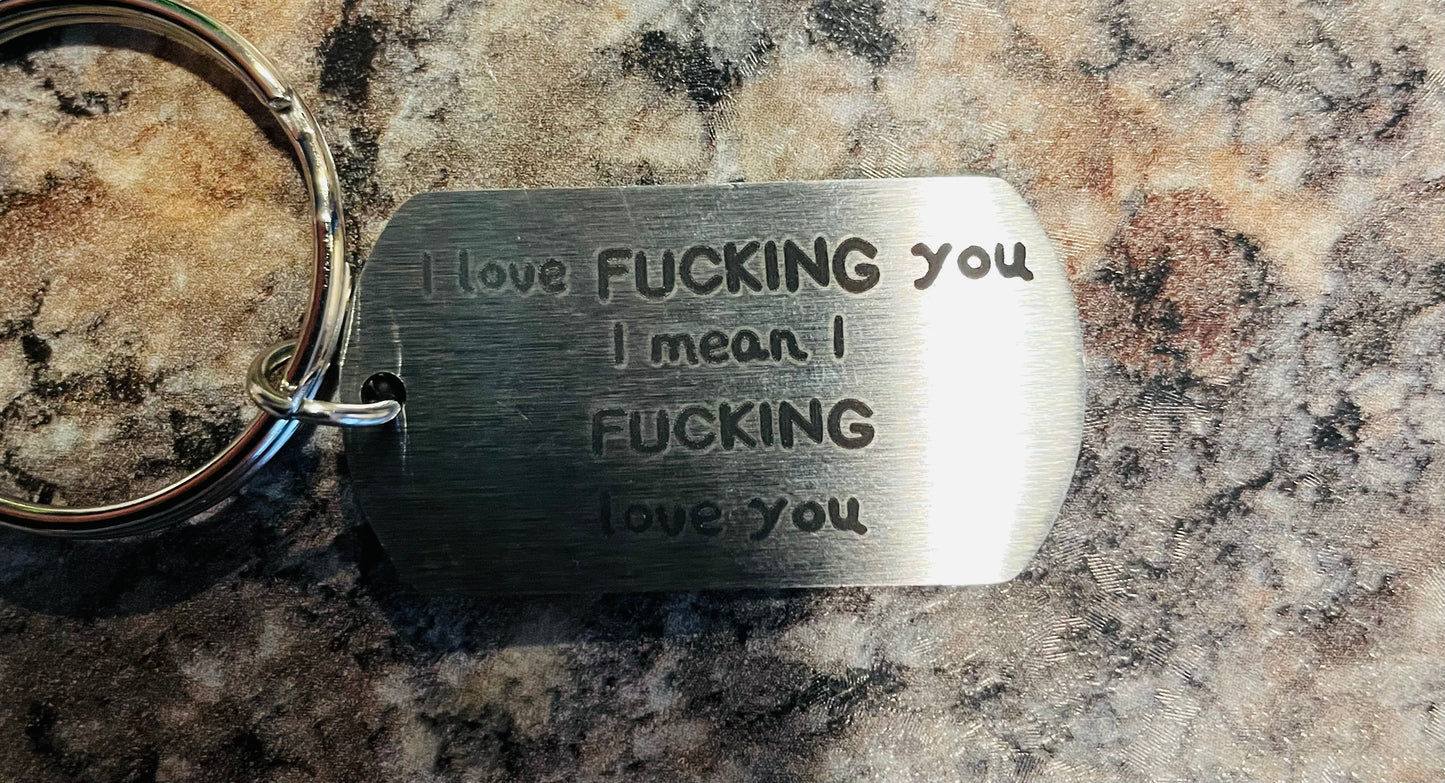 I f%%ing love you keychain
