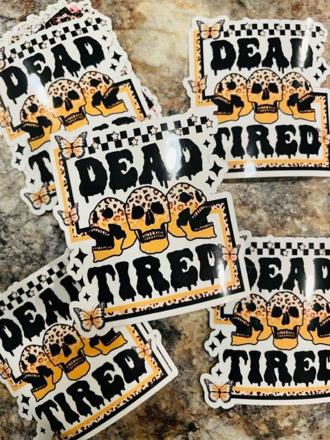 dead tired