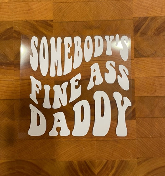 Somebody's fine ass daddy
