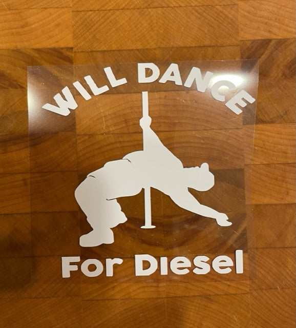 Will dance for diesel
