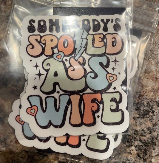 Spoiled ass wife