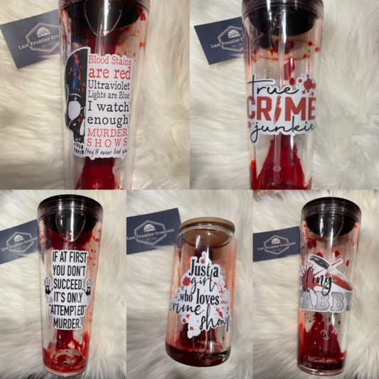 Murder related drip tumblers